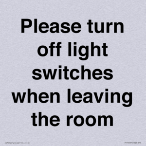 Please turn off light switches when leaving the room